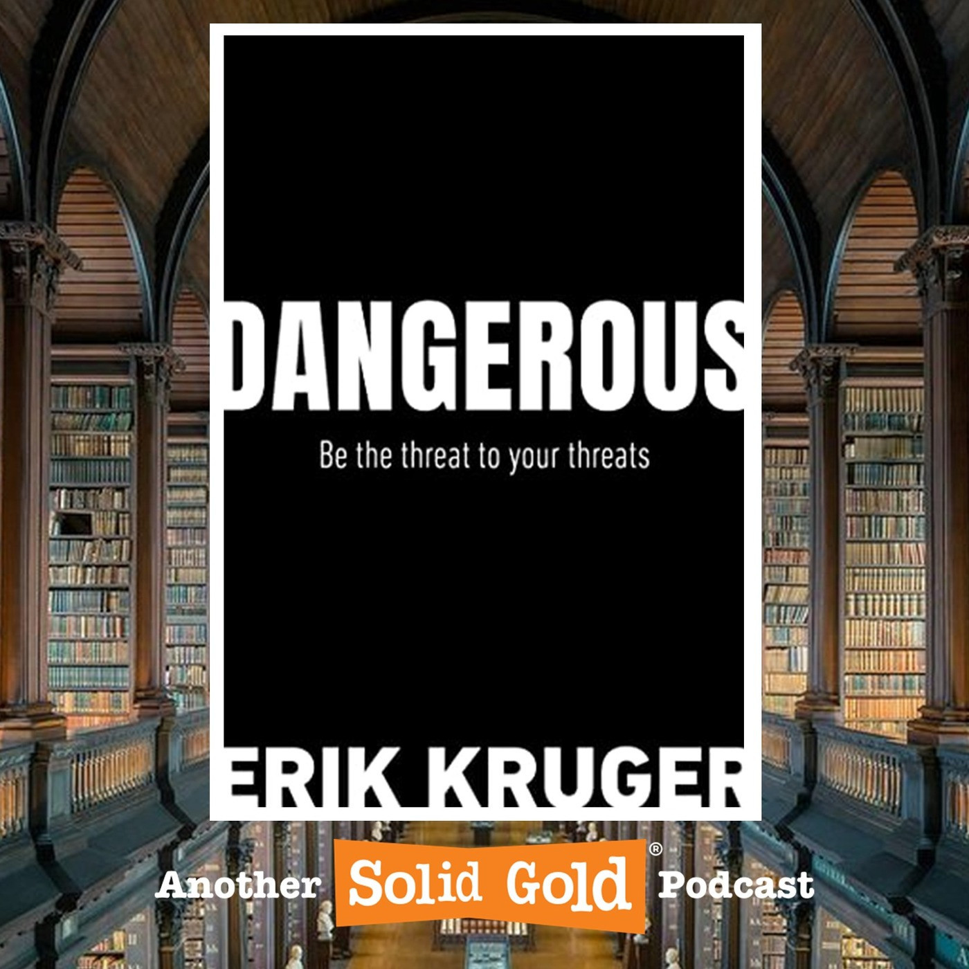 #020 Getting Dangerous | Erik Kruger