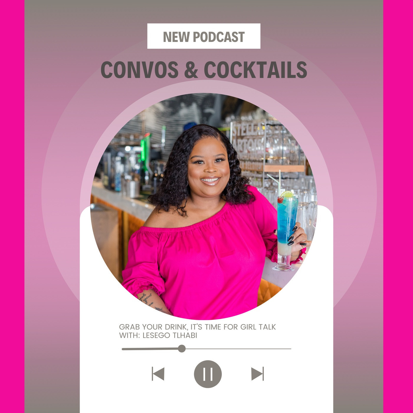 Convos & Cocktails with Lesego Tlhabi