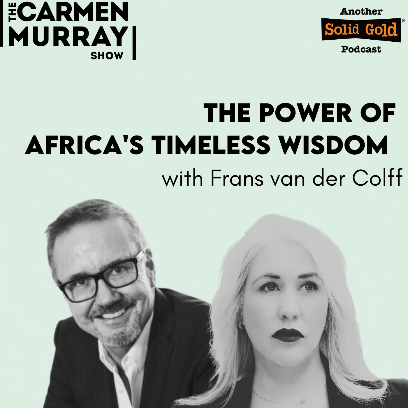 #099 The power of Africa's wisdom | Frans van der Colff