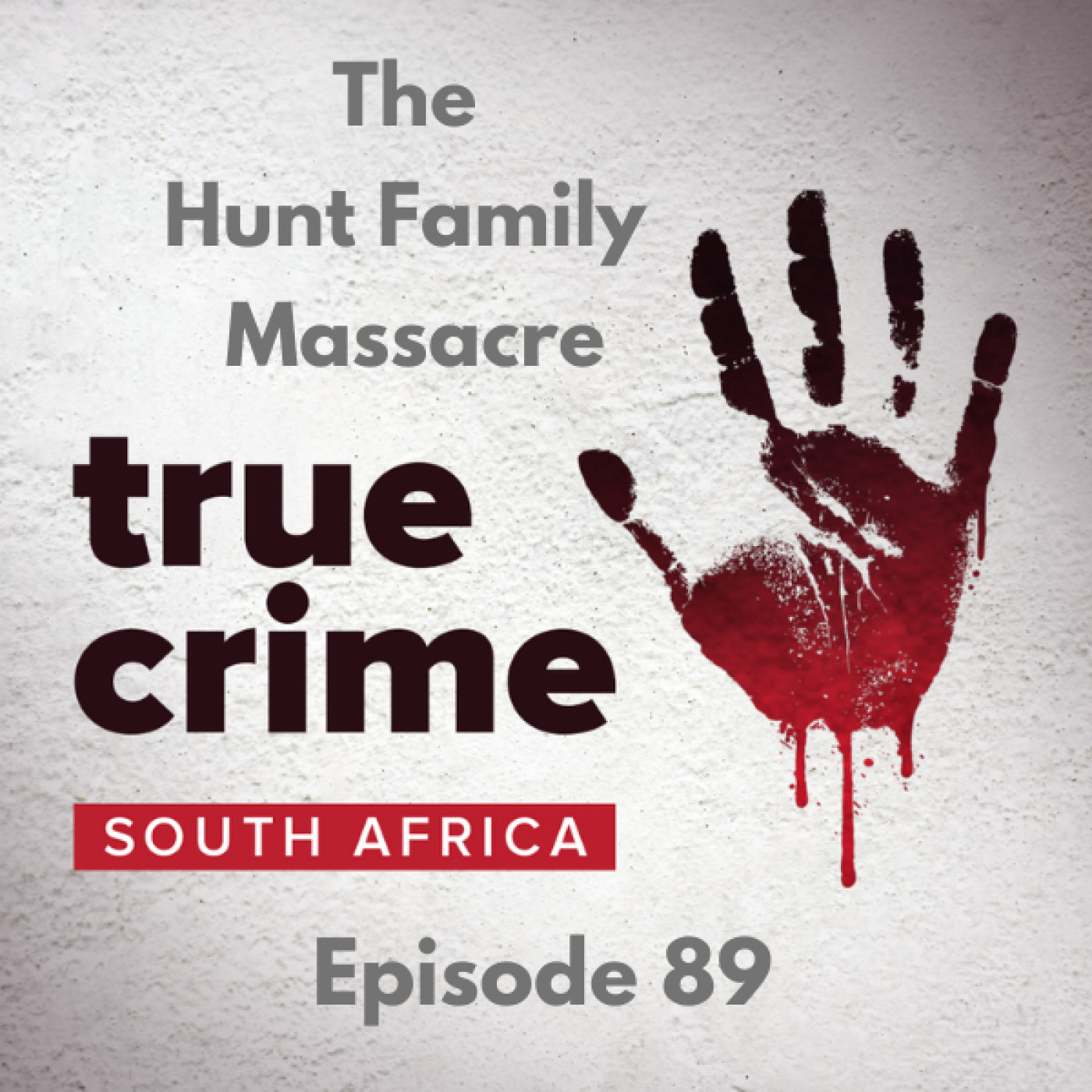 Episode 89 - The Hunt Family Massacre