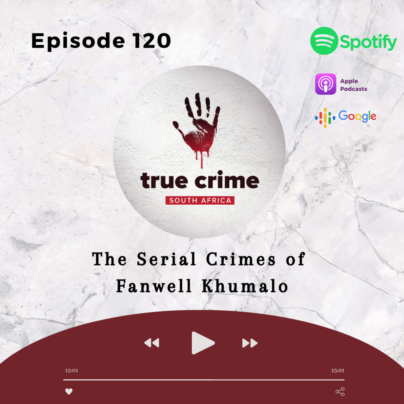 Episode 120 The Serial Crimes of Fanwell Khumalo
