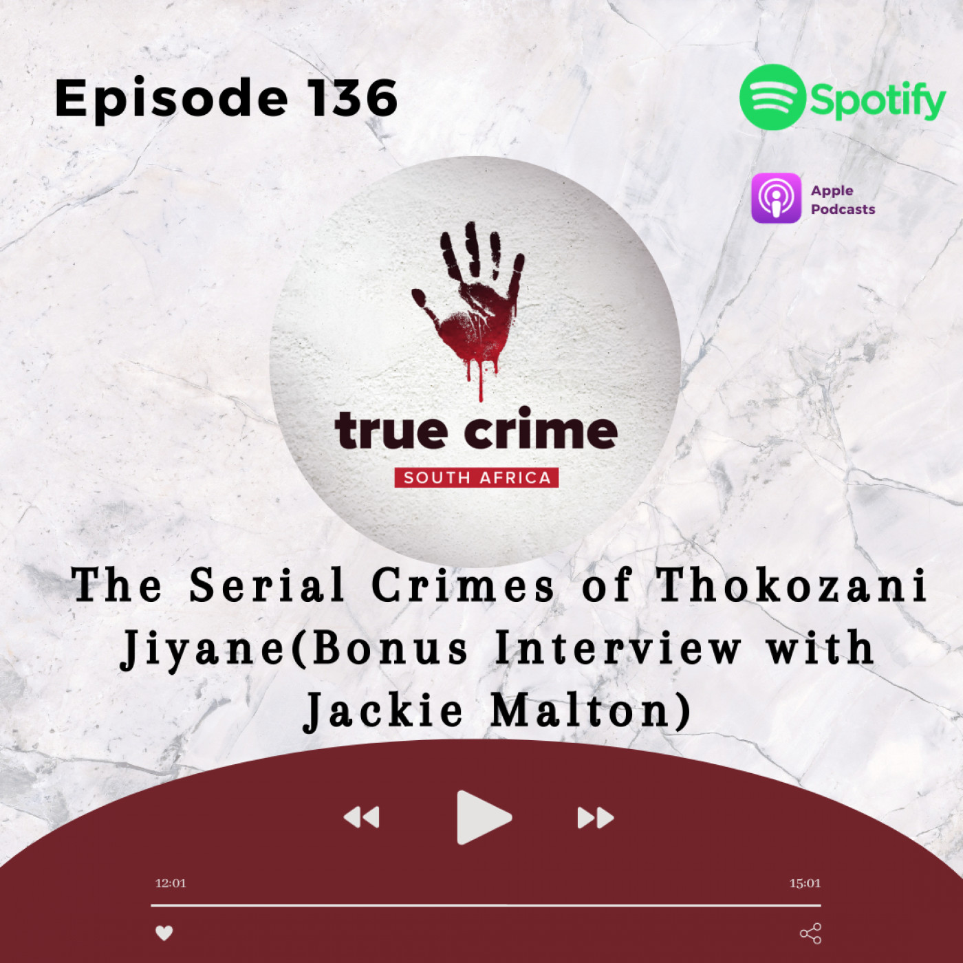 Episode 136 The Serial Crimes of Thokozani Jiyane (Bonus Interview with Jackie Malton)