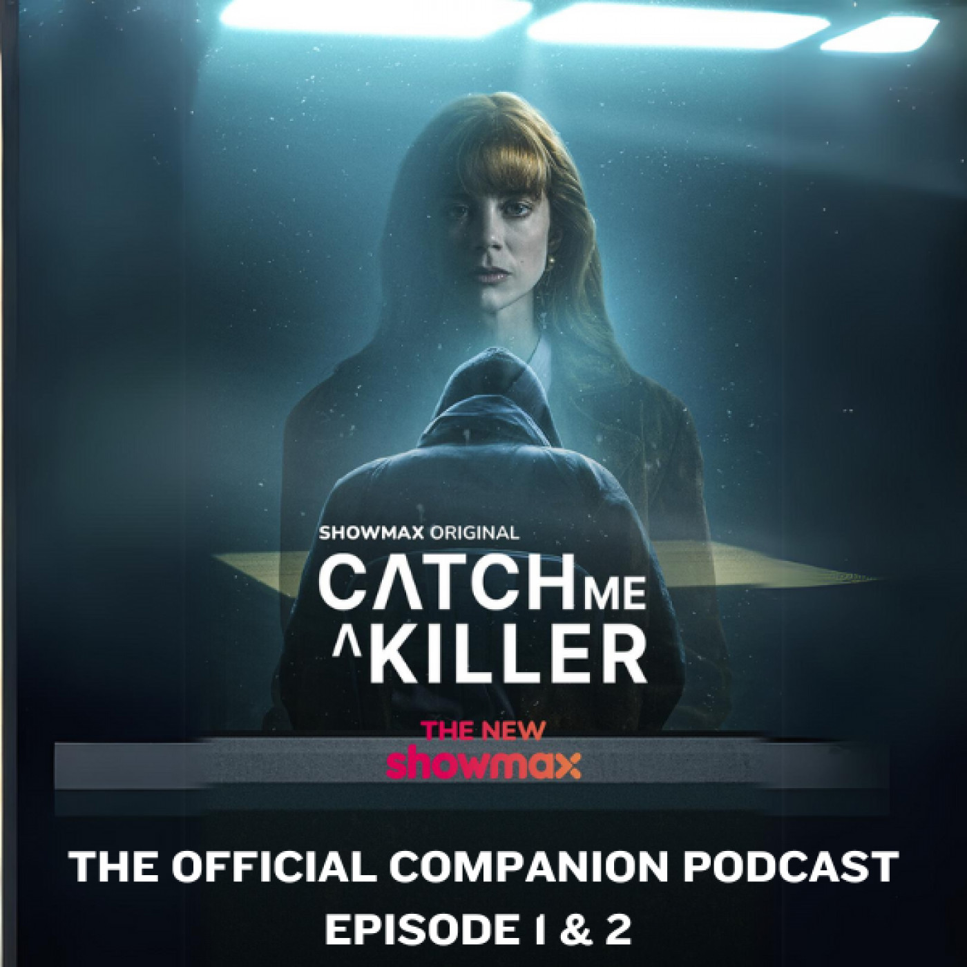Catch Me A Killer: Official Companion Podcast Brought to you by Showmax (Ep 1 & 2)