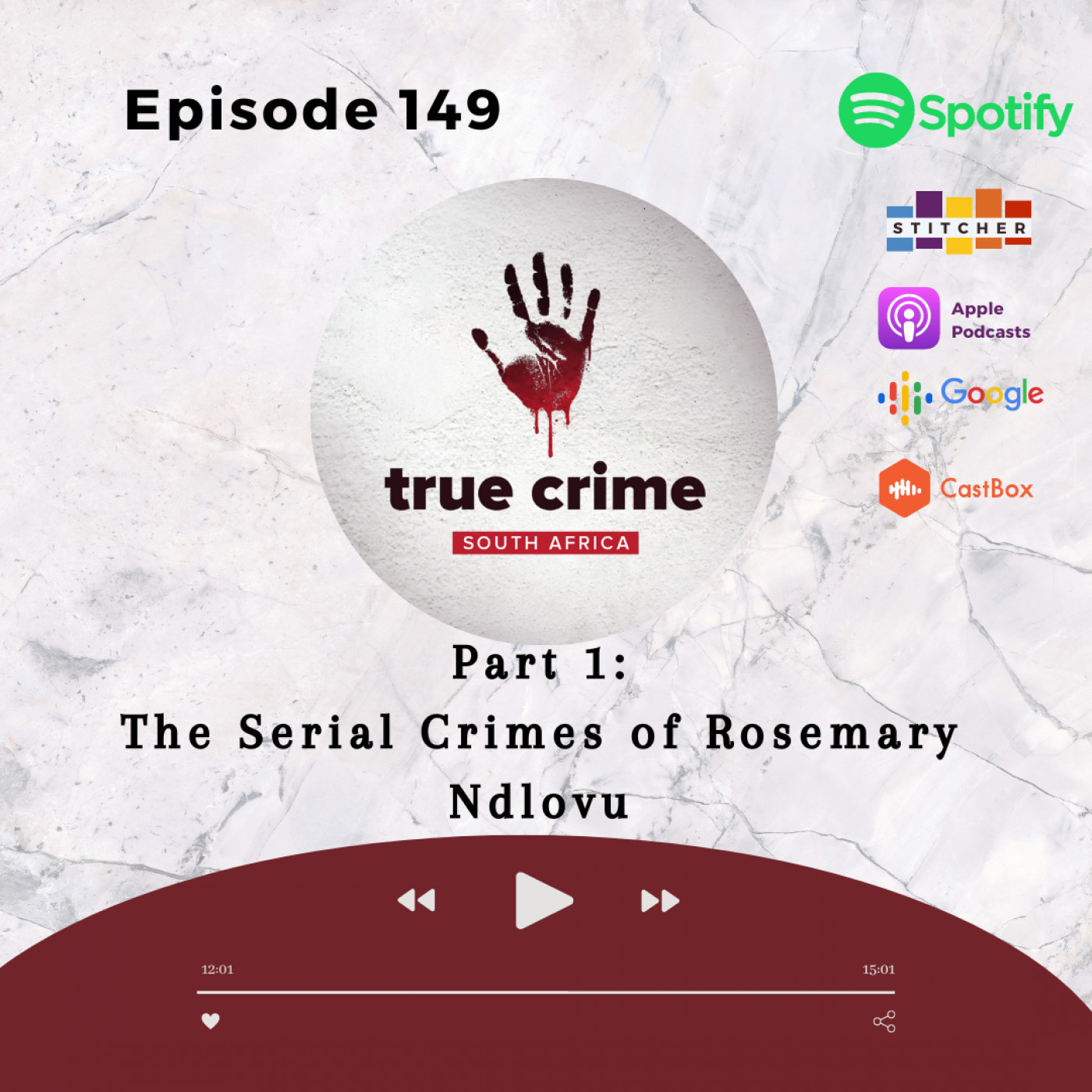 Episode 149 The Serial Crimes of Rosemary Ndlovu Part 1