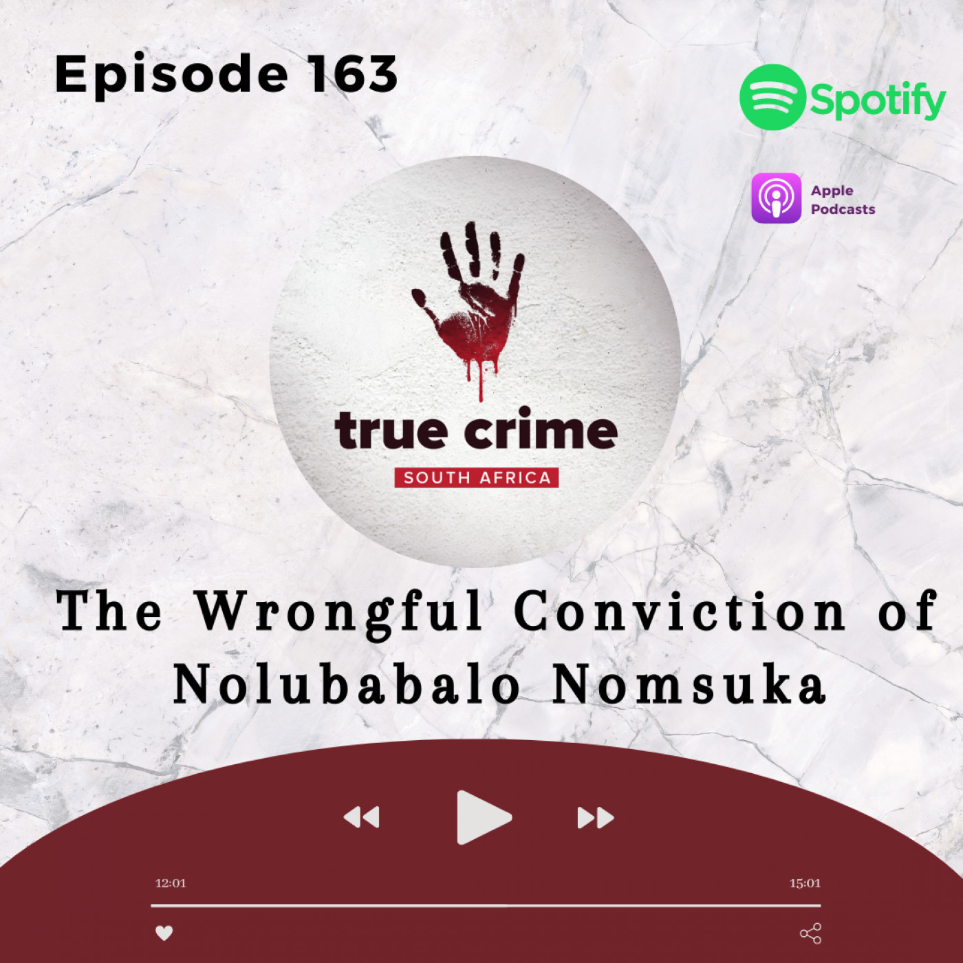 Episode 163 The Wrongful Conviction of Nolubabalo Nomsuka