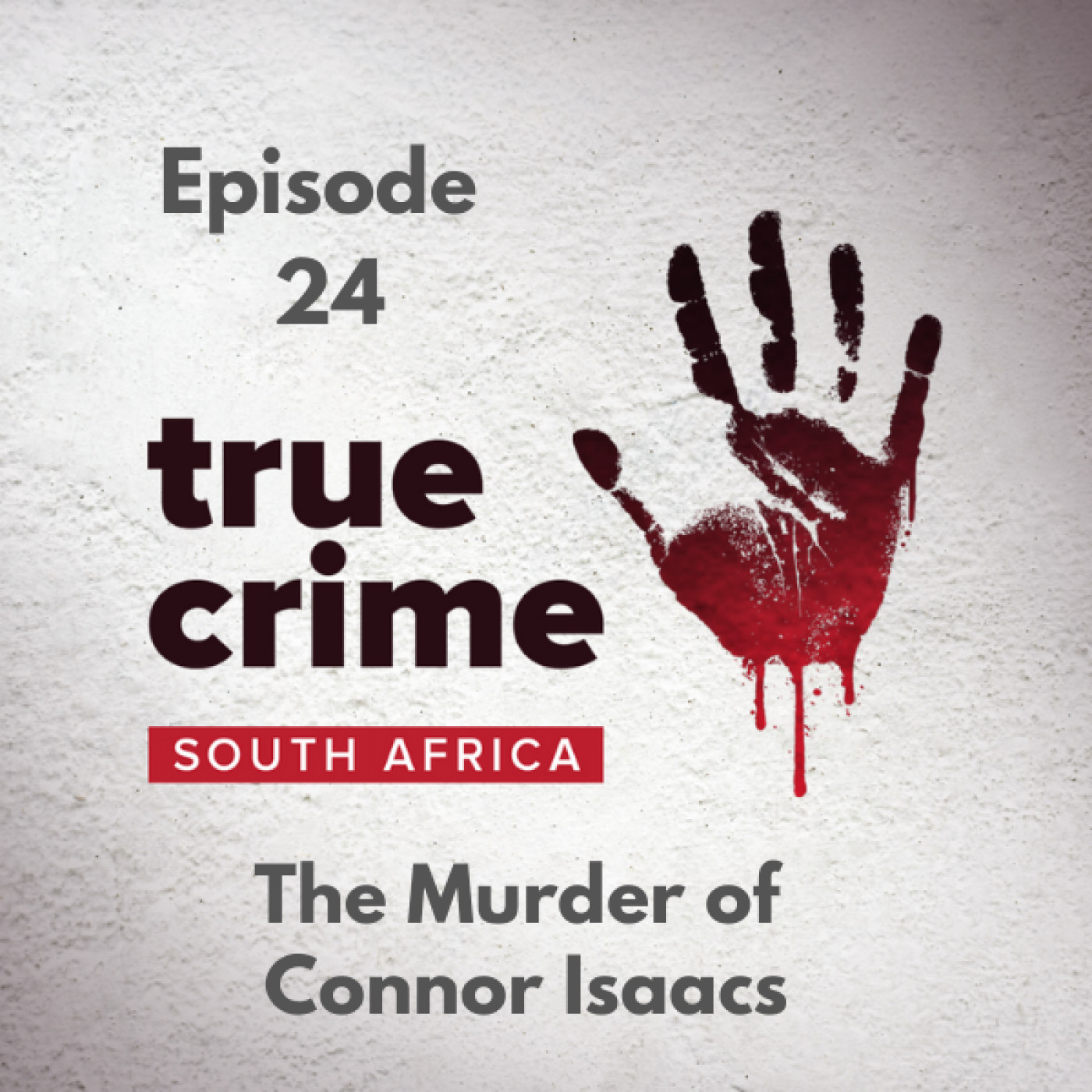 Episode 24 - The Murder of Connor Isaacs