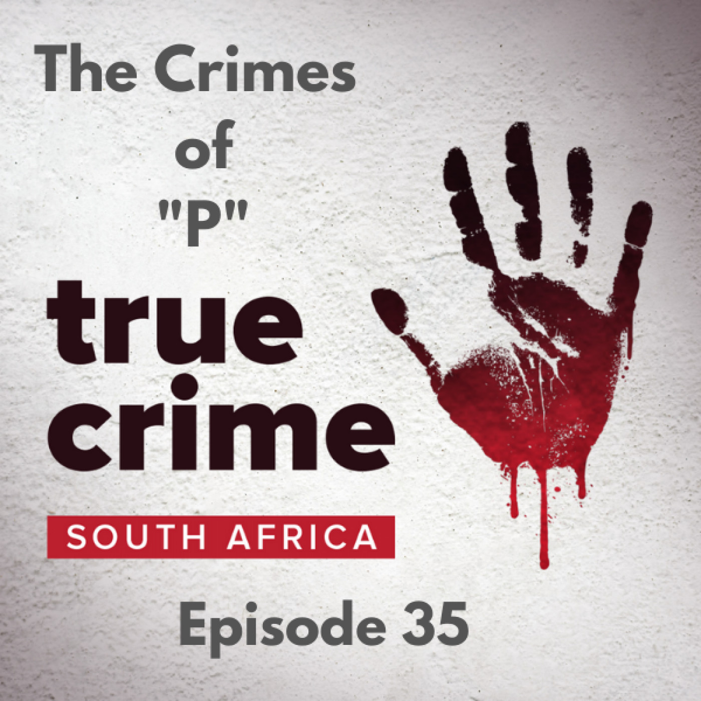 Episode 35 - The Crimes of ”P”