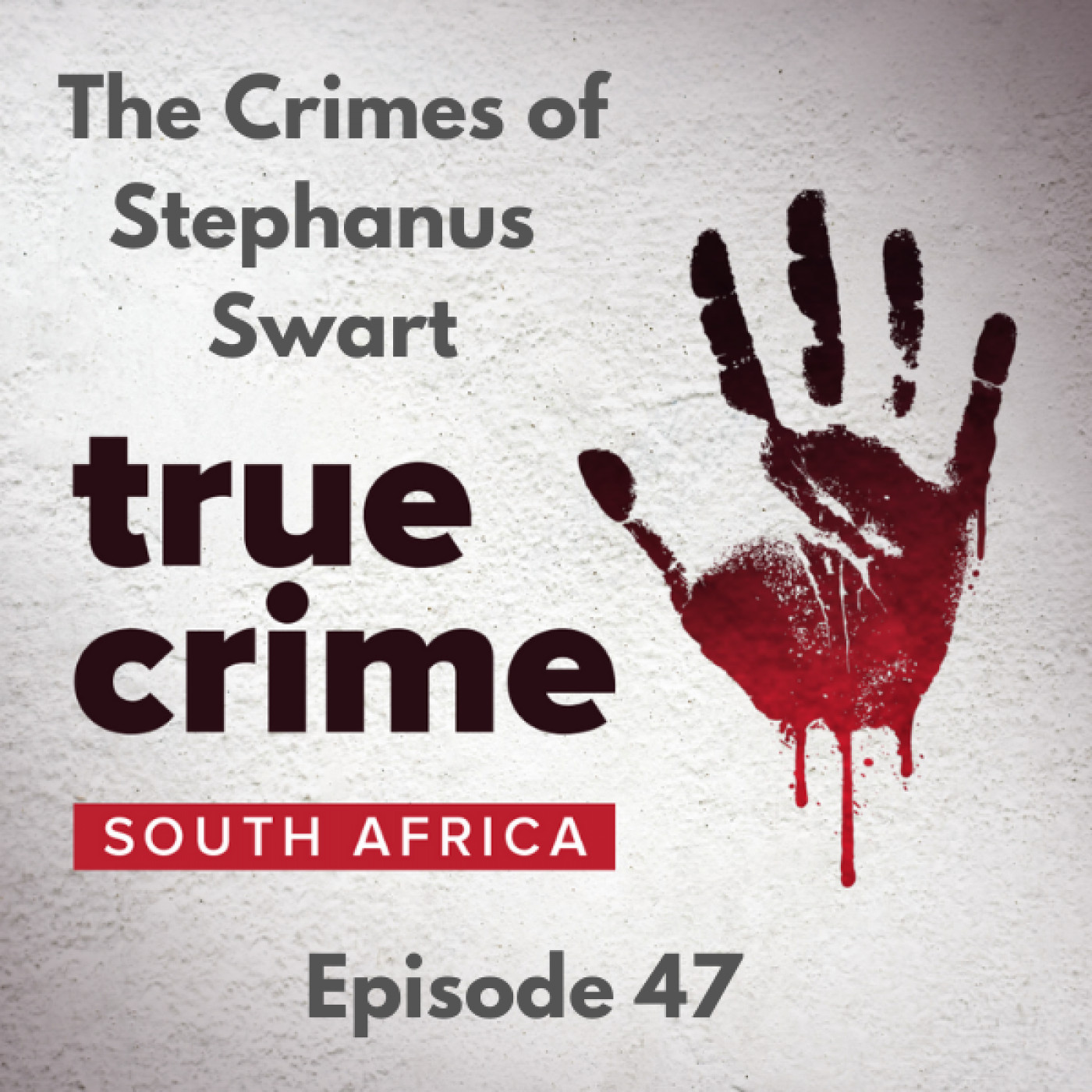 Episode 47 - The Crimes of Stephanus Swart