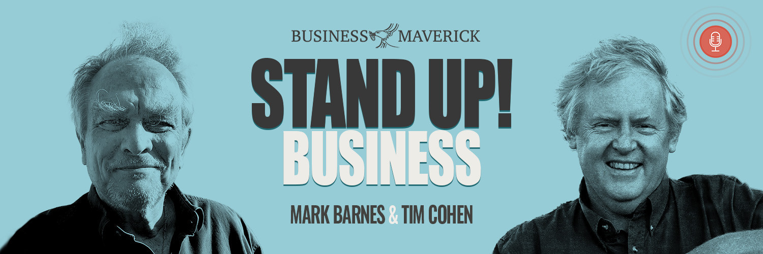 Stand Up! Business · Daily Maverick