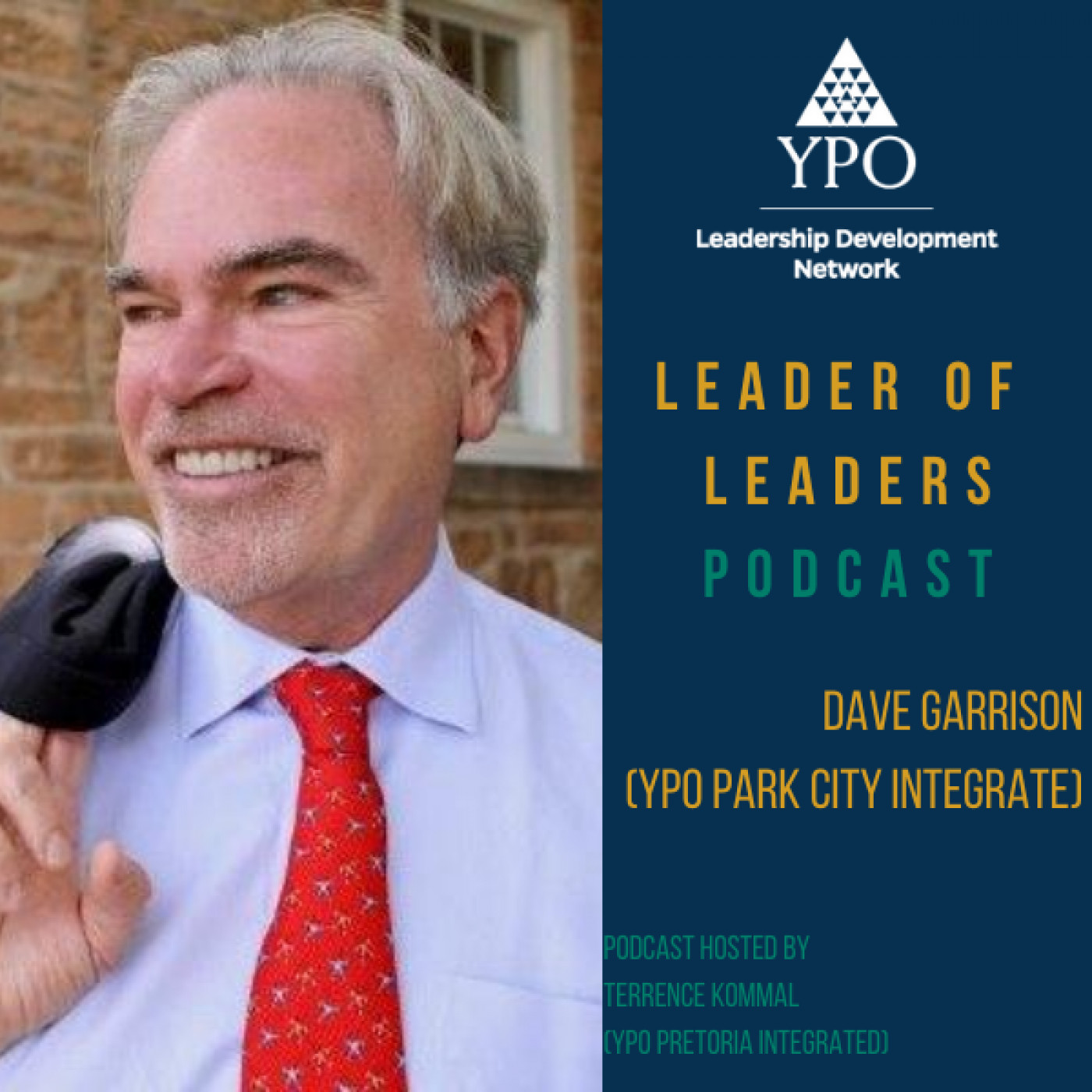 LEADER OF LEADERS PODCAST - YPO LEADERSHIP DEVELOPMENT NETWORK