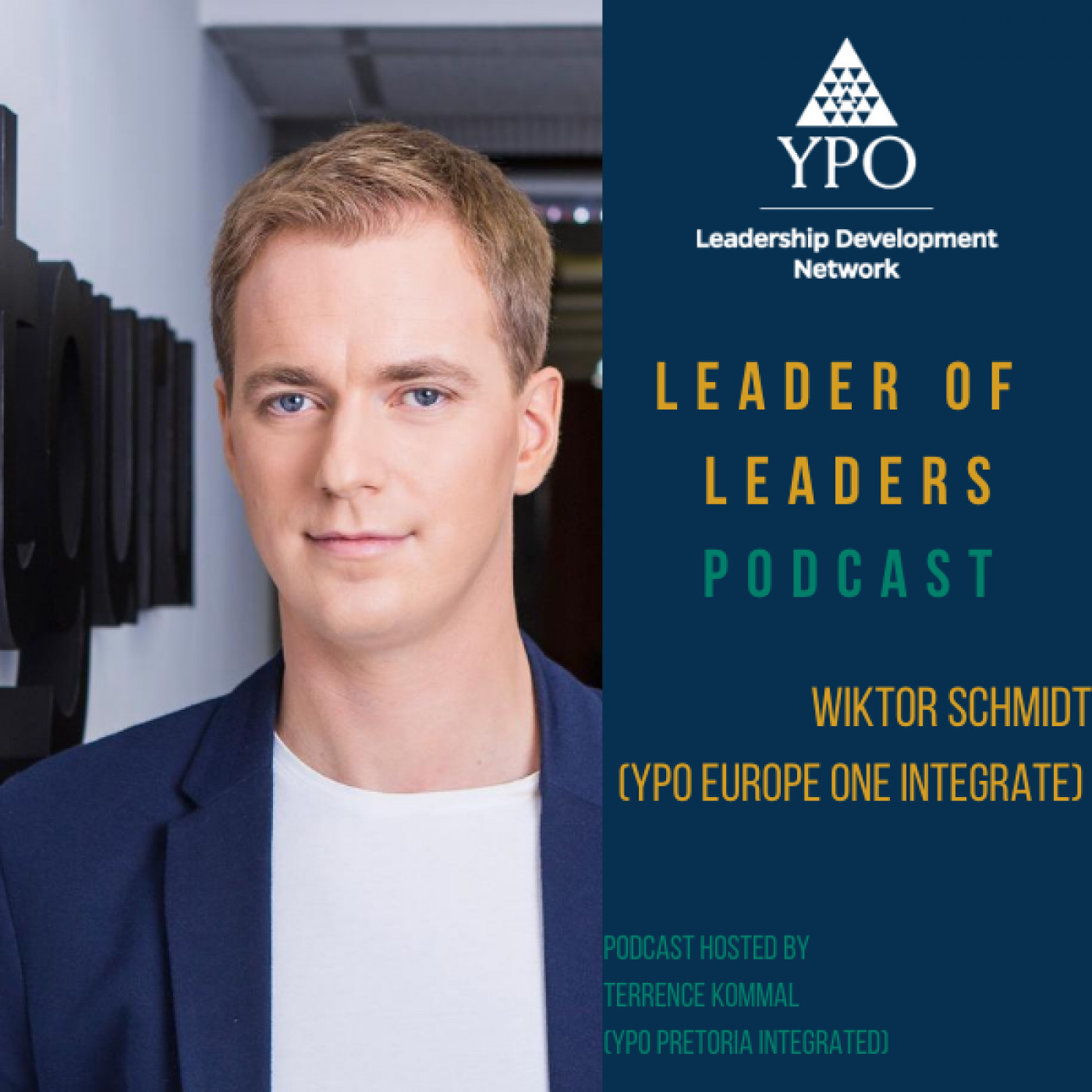 LEADER OF LEADERS PODCAST - YPO LEADERSHIP DEVELOPMENT NETWORK