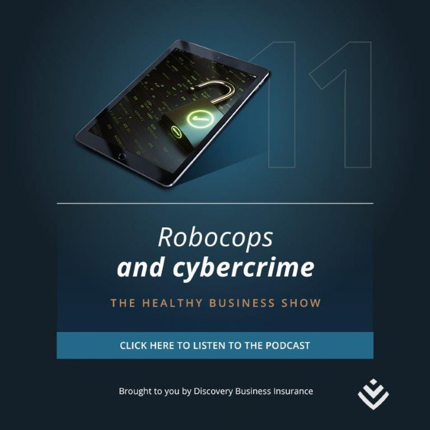 The Healthy Business Show: Robocops and cybercrime