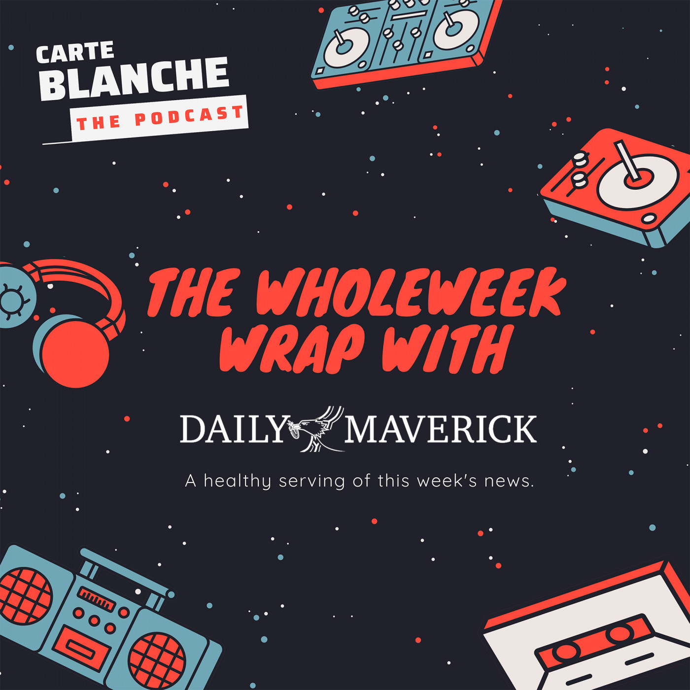 The WholeWeek Wrap with Daily Maverick (16 July 2023)