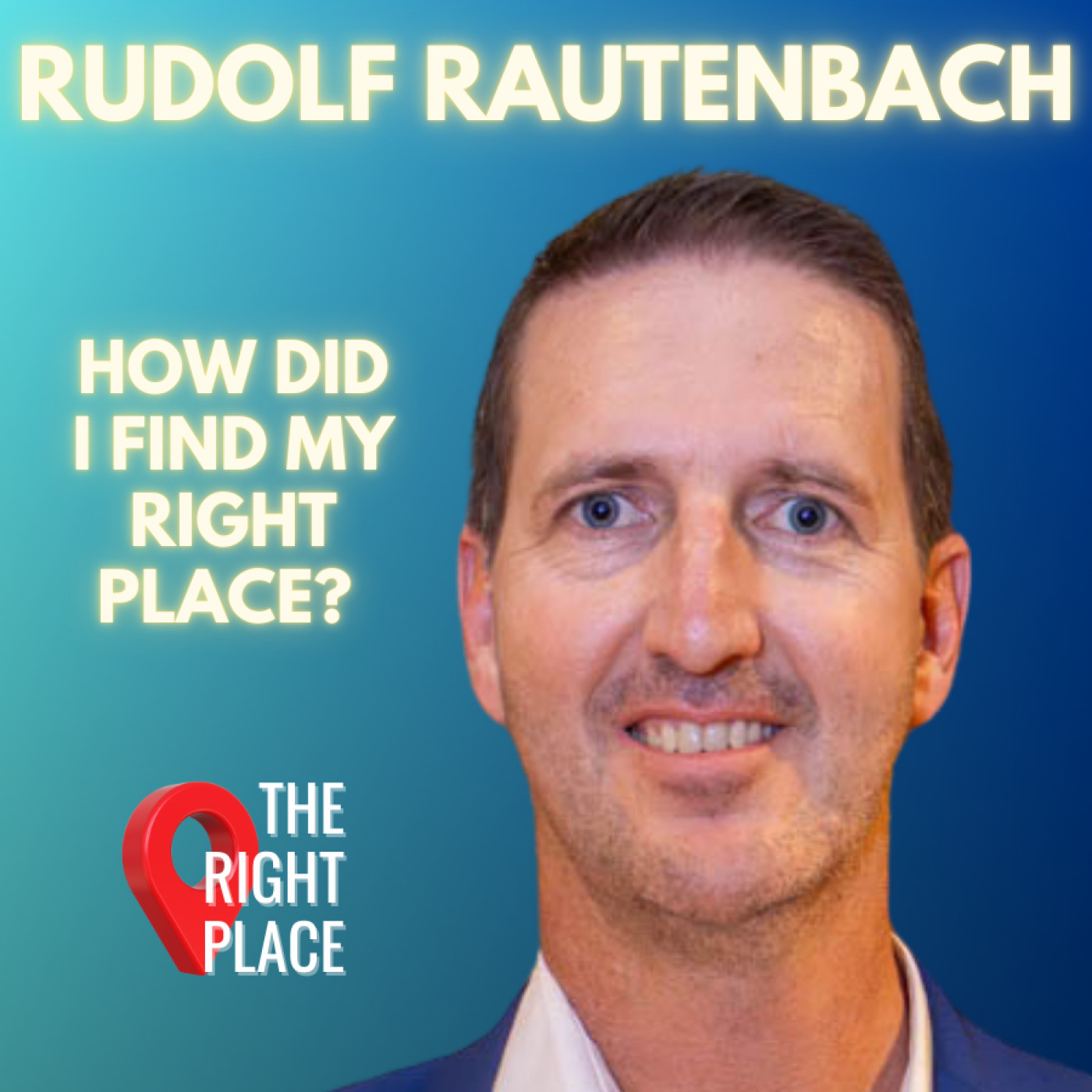 How did Rudolf find his right place?