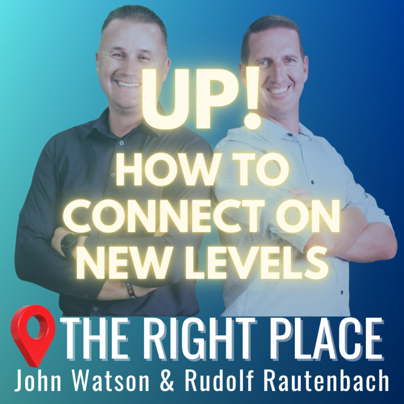 UP! How to connect on new levels