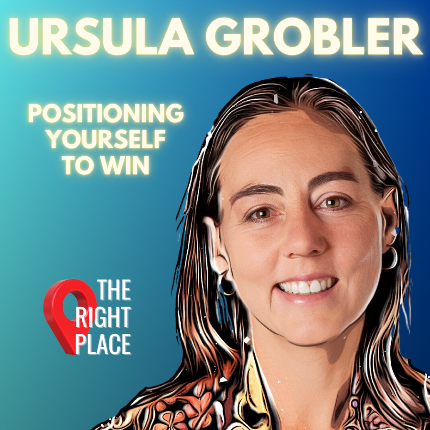 Positioning yourself to win with Ursula Grobler