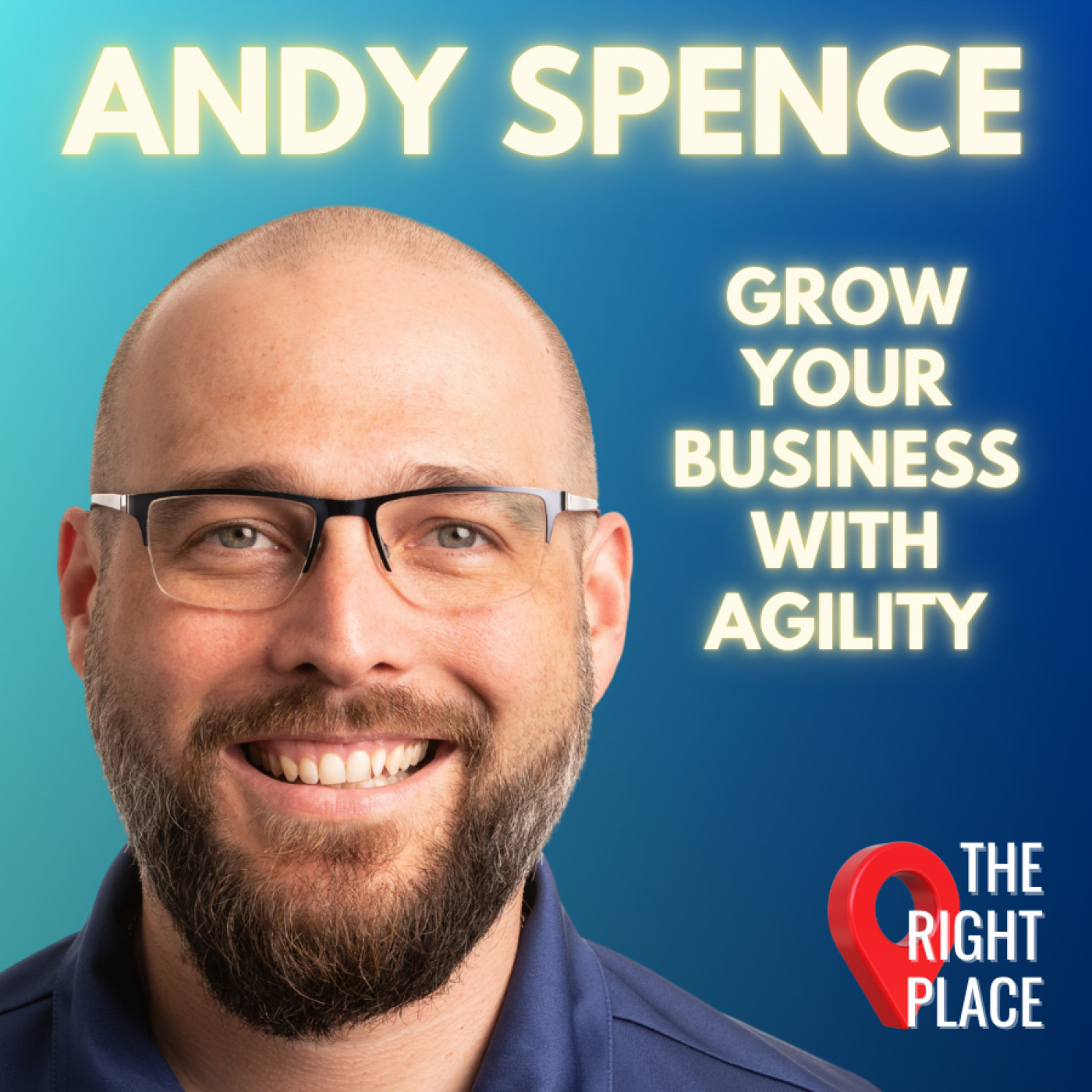 Grow your business with agility - Andy Spence