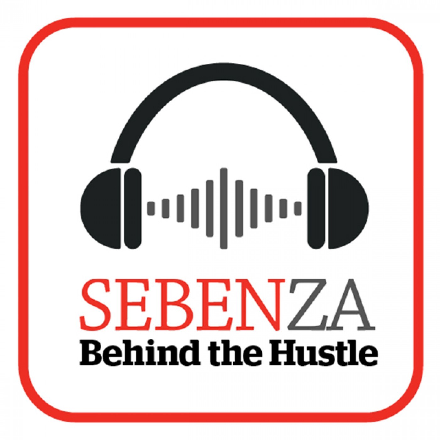 Sebenza: Behind the Hustle
