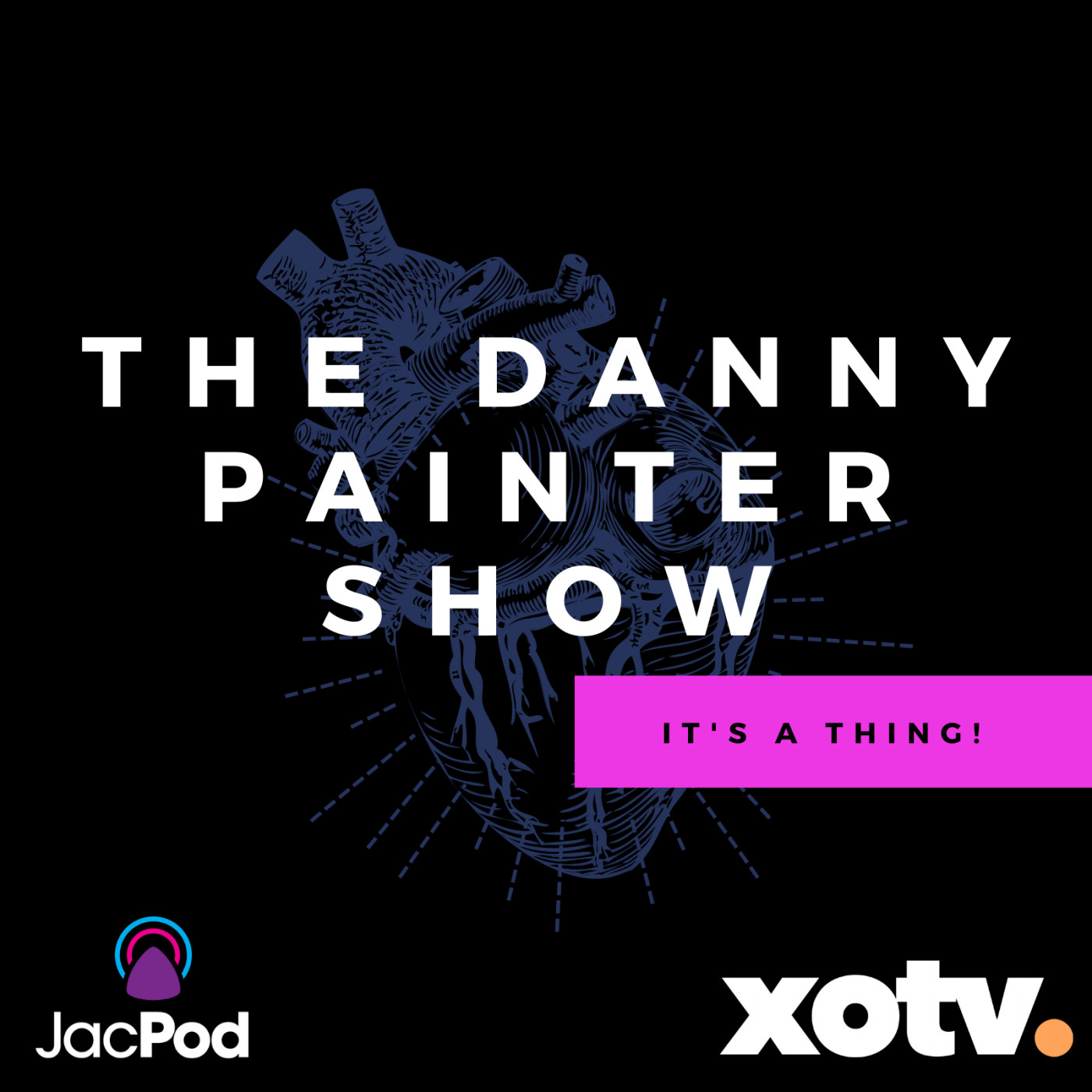 The Danny Painter Show - It’s a Thing