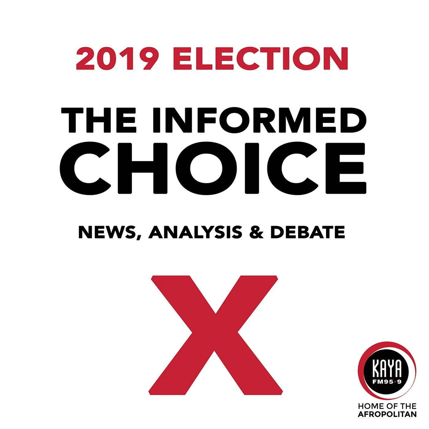 Kaya FM 2019 Elections page - The Informed choice