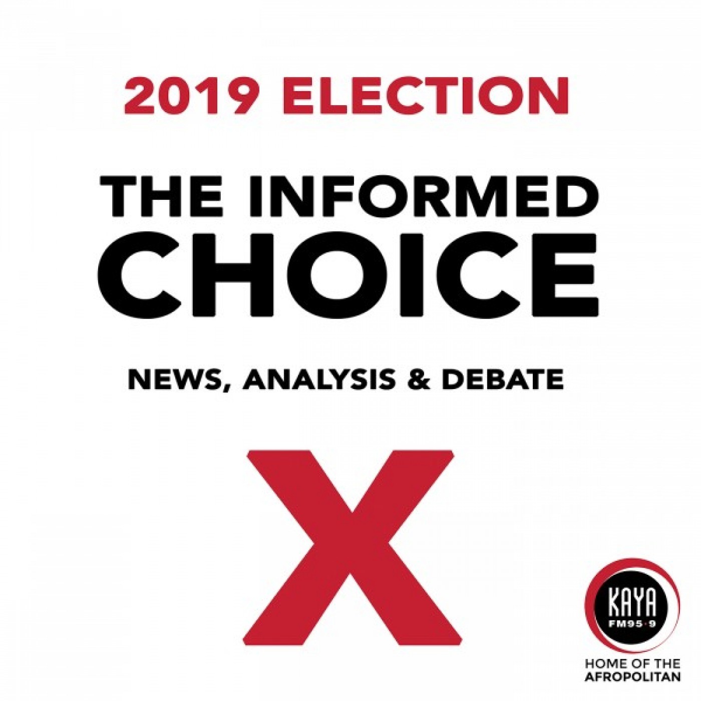Kaya FM 2019 Elections page - The Informed choice