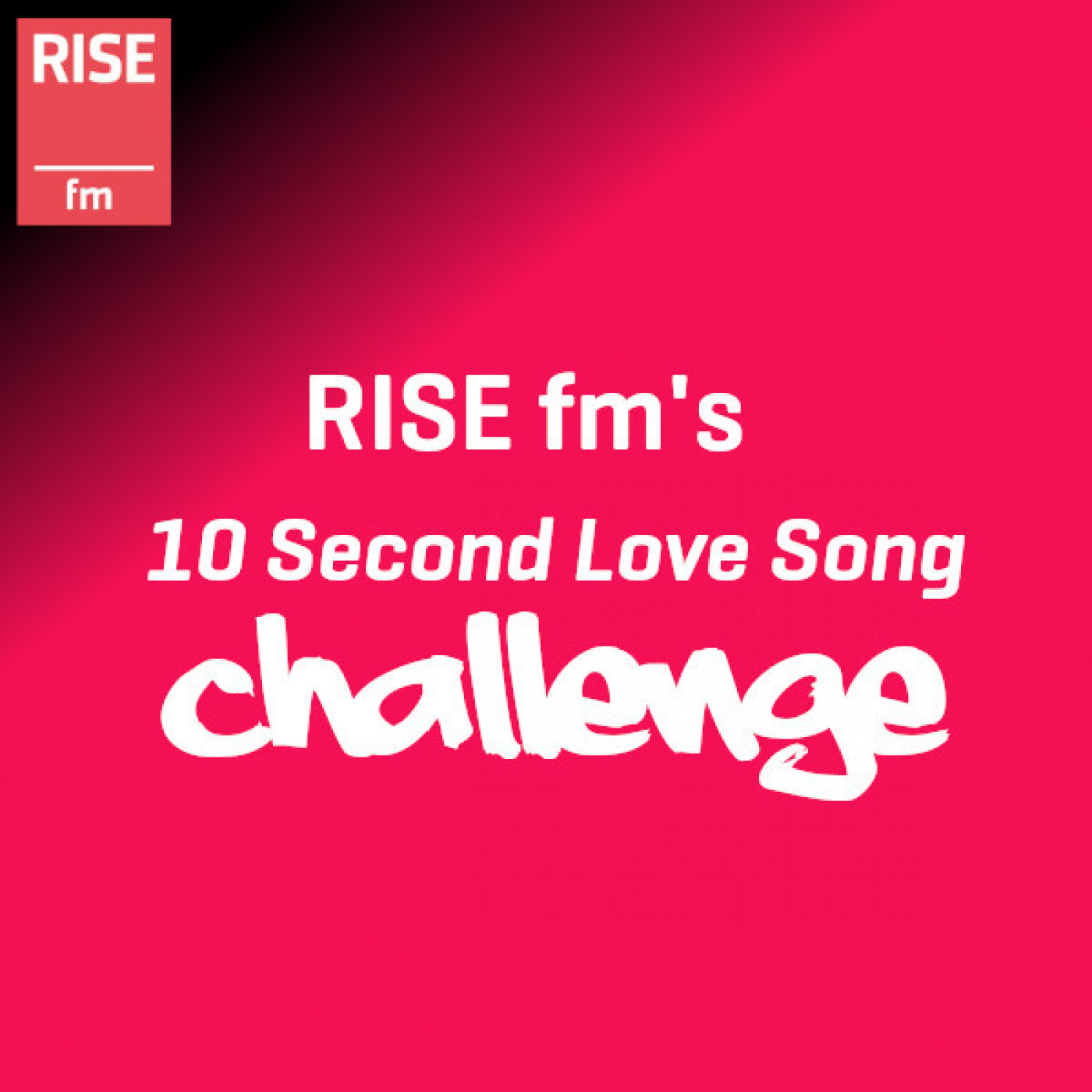 RISE fm 10 Second Love Song Challenge